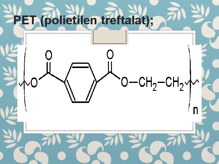 PET (polietilen treftalat); 