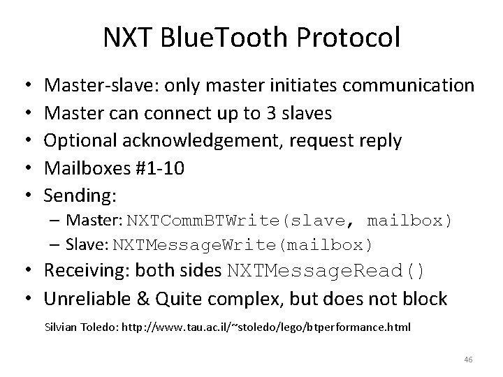 NXT Blue. Tooth Protocol • • • Master-slave: only master initiates communication Master can