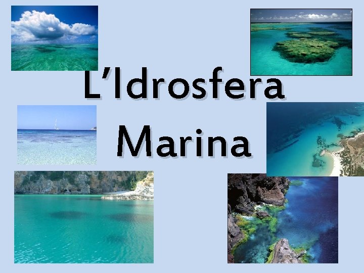 L’Idrosfera Marina 