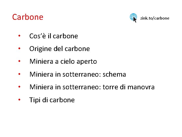 Carbone zink. to/carbone • Cos’è il carbone • Origine del carbone • Miniera a