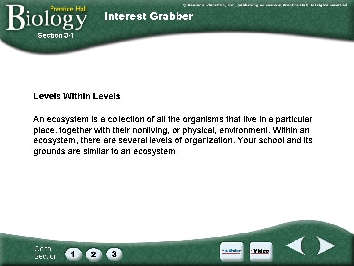 Interest Grabber Section 3 -1 Levels Within Levels An ecosystem is a collection of