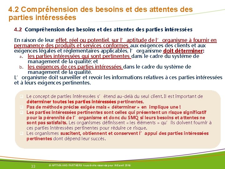 4. 2 Compréhension des besoins et des attentes des parties intéressées En raison de 4. 2 Compréhension des besoins et des attentes des parties intéressées En raison de