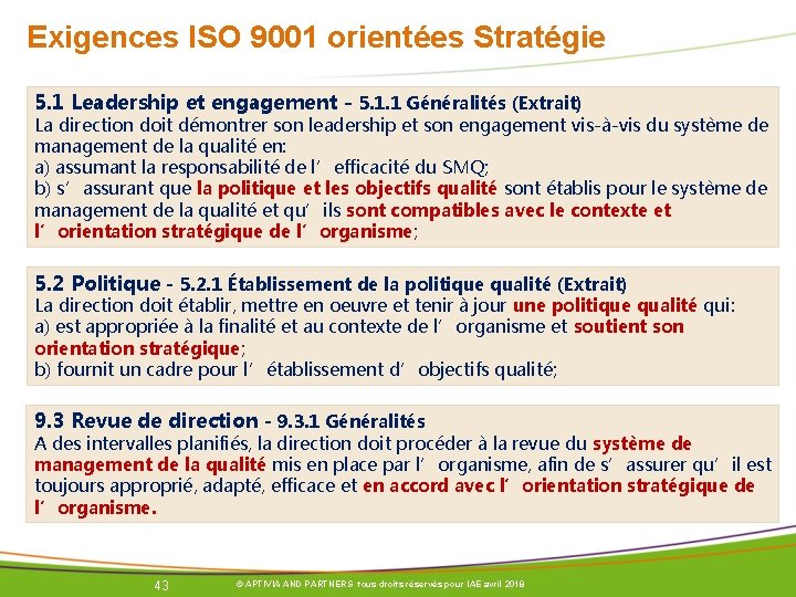Exigences ISO 9001 orientées Stratégie 5. 1 Leadership et engagement - 5. 1. 1 Exigences ISO 9001 orientées Stratégie 5. 1 Leadership et engagement - 5. 1. 1