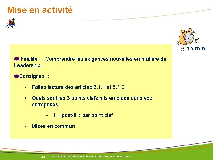 Mise en activité 15 min Finalité : Comprendre les exigences nouvelles en matière de Mise en activité 15 min Finalité : Comprendre les exigences nouvelles en matière de