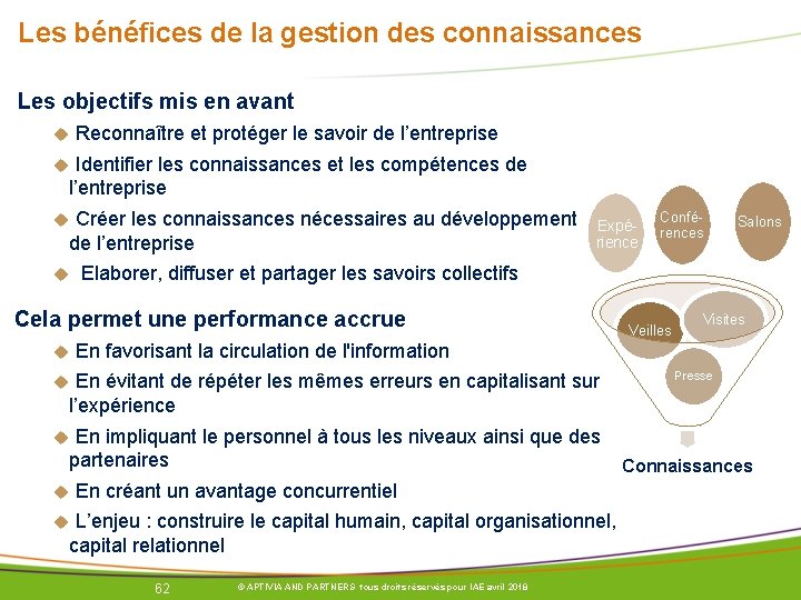 Les bénéfices de la gestion des connaissances Les objectifs mis en avant u Reconnaître Les bénéfices de la gestion des connaissances Les objectifs mis en avant u Reconnaître