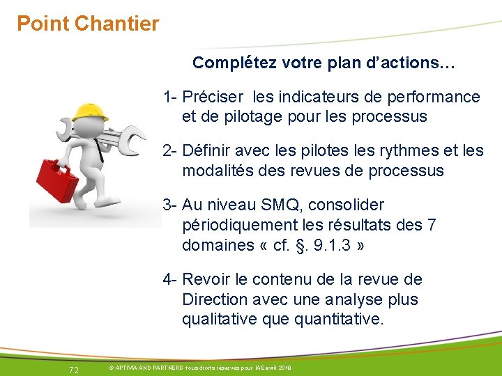Point Chantier Complétez votre plan d’actions… 1 - Préciser les indicateurs de performance et Point Chantier Complétez votre plan d’actions… 1 - Préciser les indicateurs de performance et