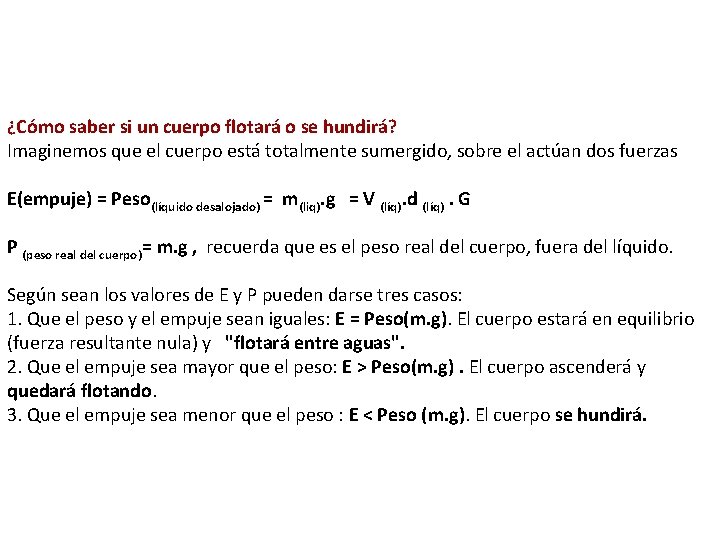 ¿Cómo saber si un cuerpo flotará o se hundirá? Imaginemos que el cuerpo está