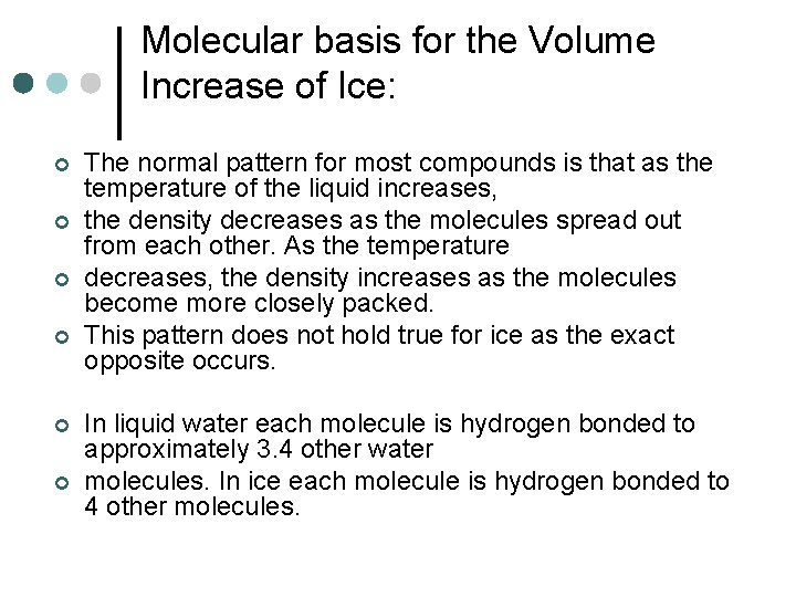 Molecular basis for the Volume Increase of Ice: ¢ ¢ ¢ The normal pattern