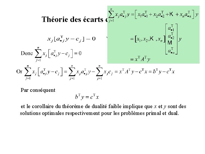 Théorie des écarts complémentaires Par conséquent et le corollaire du théorème de dualité faible