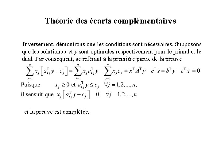 Théorie des écarts complémentaires Inversement, démontrons que les conditions sont nécessaires. Supposons que les