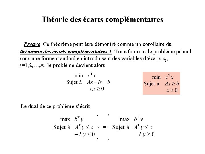 Théorie des écarts complémentaires Preuve Ce théorème peut être démontré comme un corollaire du