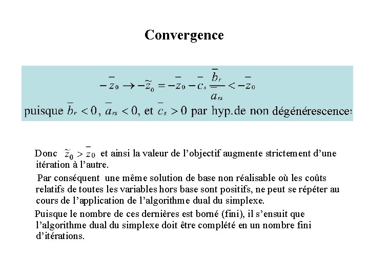 Convergence dégénérescence Donc et ainsi la valeur de l’objectif augmente strictement d’une itération à