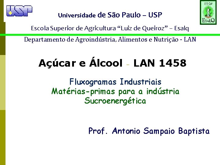 Universidade de São Paulo – USP Escola Superior de Agricultura “Luiz de Queiroz” –