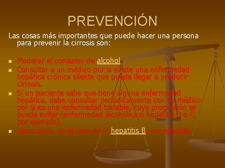 PREVENCIÓN Las cosas más importantes que puede hacer una persona para prevenir la cirrosis