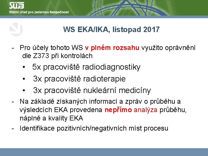 WS EKA/IKA, listopad 2017 - Pro účely tohoto WS v plném rozsahu využito oprávnění