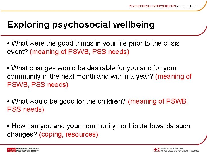 PSYCHOSOCIAL INTERVENTIONS ASSESSMENT Exploring psychosocial wellbeing • What were the good things in your