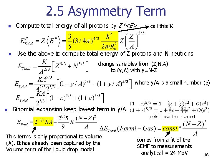 2. 5 Asymmetry Term n Compute total energy of all protons by Z*<E> n
