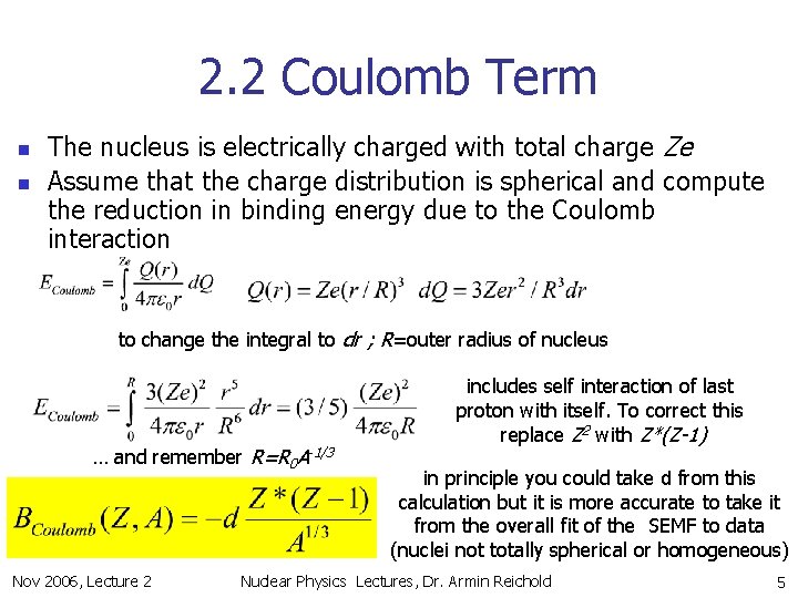 2. 2 Coulomb Term n n The nucleus is electrically charged with total charge