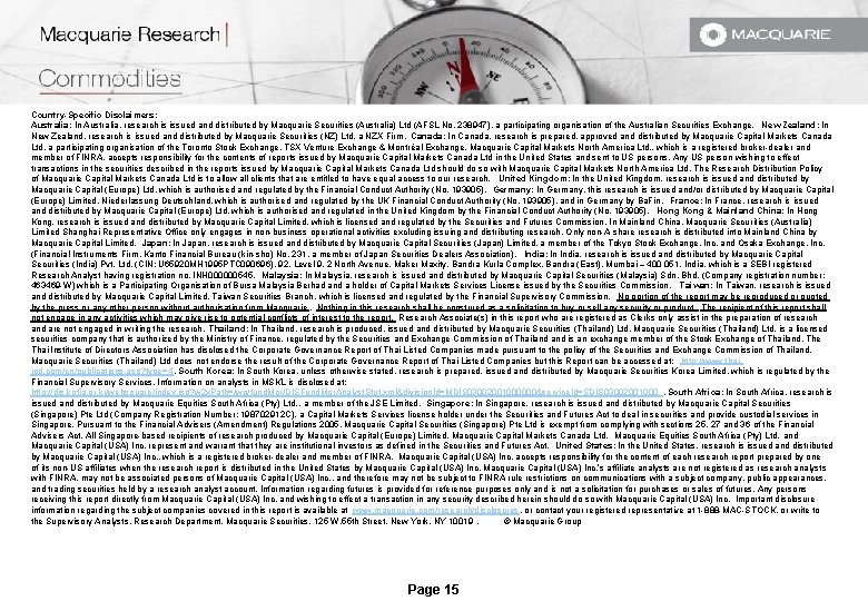 Country-Specific Disclaimers: Australia: In Australia, research is issued and distributed by Macquarie Securities (Australia) Country-Specific Disclaimers: Australia: In Australia, research is issued and distributed by Macquarie Securities (Australia)