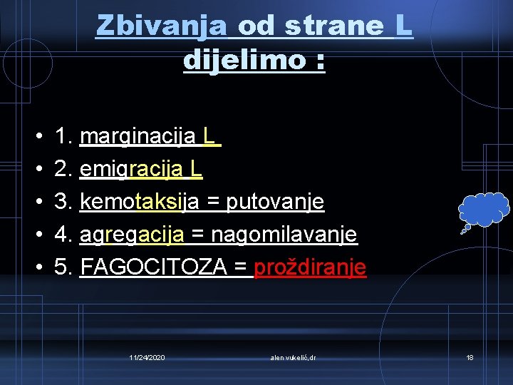 Zbivanja od strane L dijelimo : • • • 1. marginacija L 2. emigracija