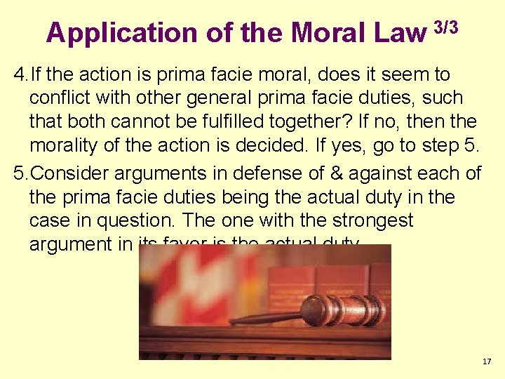 Application of the Moral Law 3/3 4. If the action is prima facie moral,