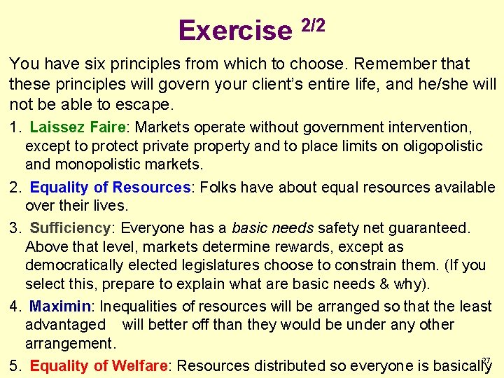 Exercise 2/2 You have six principles from which to choose. Remember that these principles