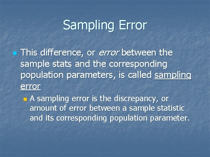 Population Error Chapter 7 Probability and Samples The Distribution of