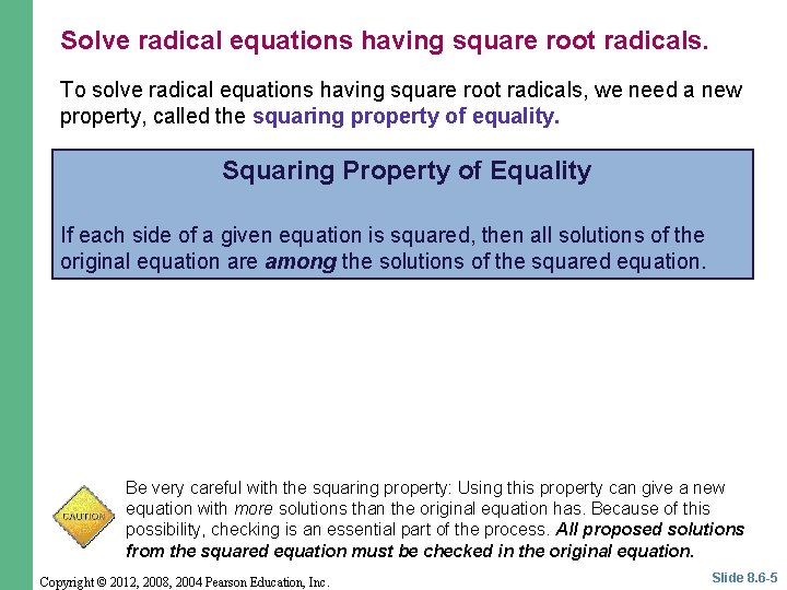 Solve radical equations having square root radicals. To solve radical equations having square root