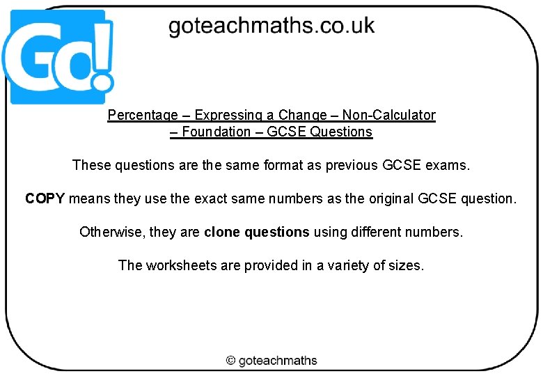 Percentage – Expressing a Change – Non-Calculator – Foundation – GCSE Questions These questions