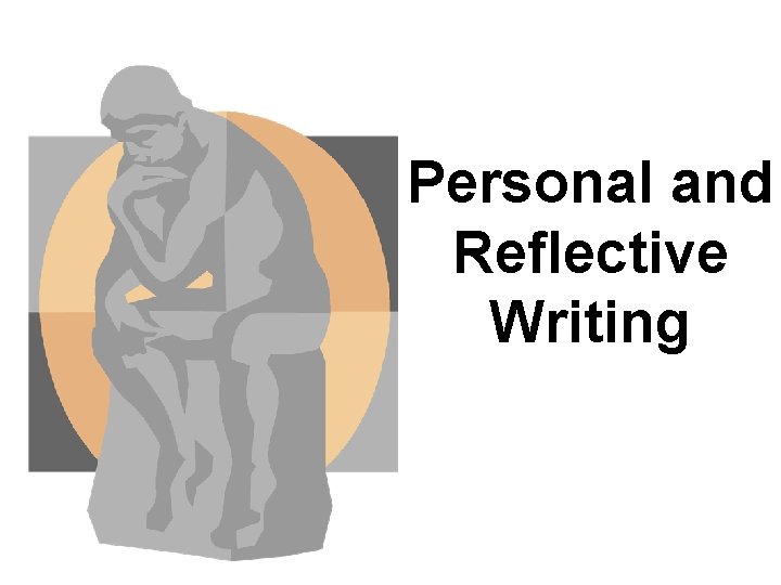 Personal and Reflective Writing 