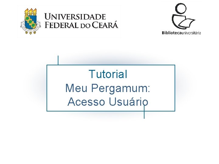 Tutorial Meu Pergamum: Acesso Usuário 