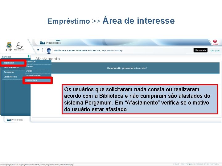 Empréstimo >> Área de interesse Os usuários que solicitaram nada consta ou realizaram acordo