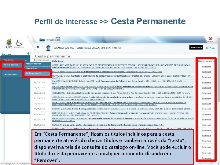 Perfil de interesse >> Cesta Permanente Em “Cesta Permanente”, ficam os títulos incluídos para