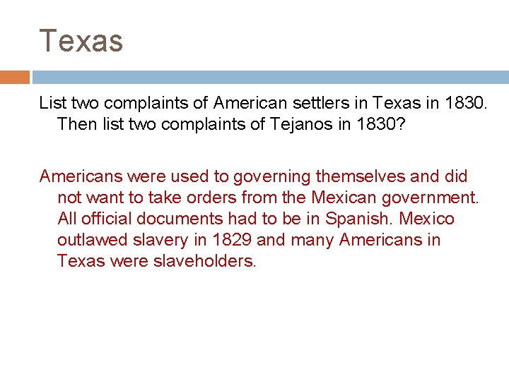 Texas List two complaints of American settlers in Texas in 1830. Then list two