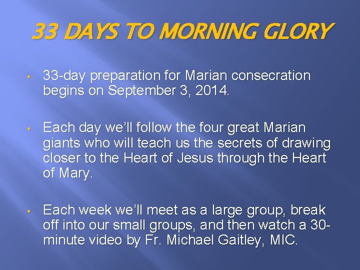 33 DAYS TO MORNING GLORY • 33 -day preparation for Marian consecration begins on