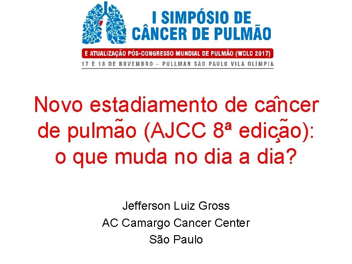 Novo estadiamento de ca ncer de pulma o (AJCC 8ª edic a o): o