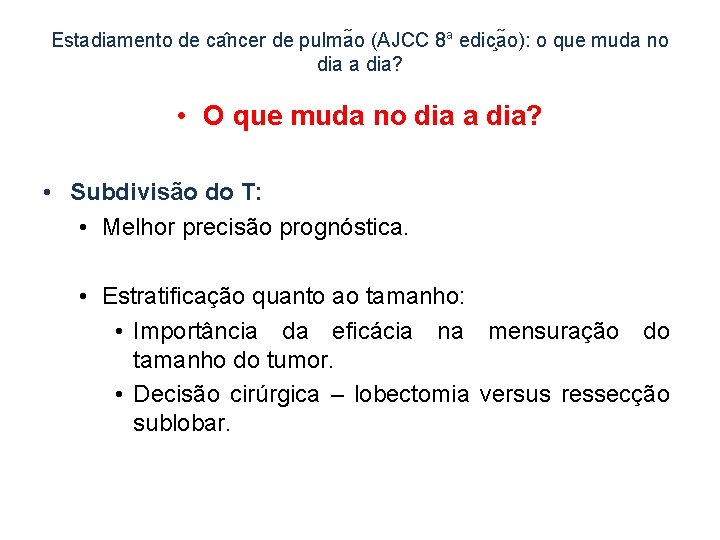 Estadiamento de ca ncer de pulma o (AJCC 8 a edic a o): o