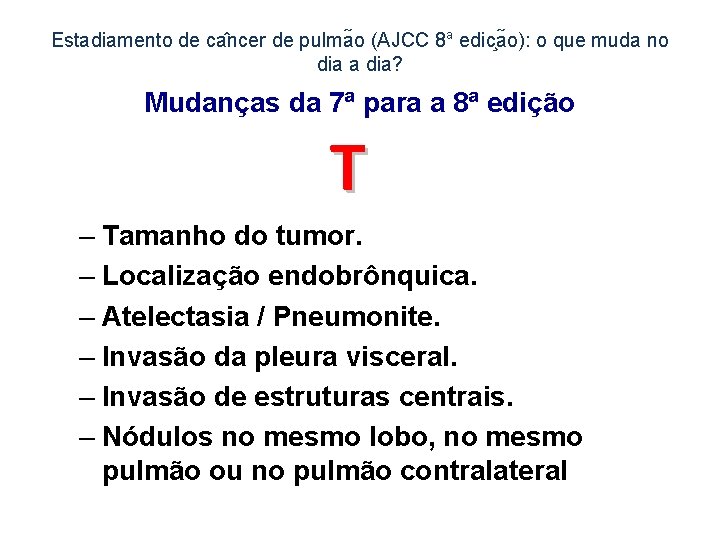 Estadiamento de ca ncer de pulma o (AJCC 8 a edic a o): o