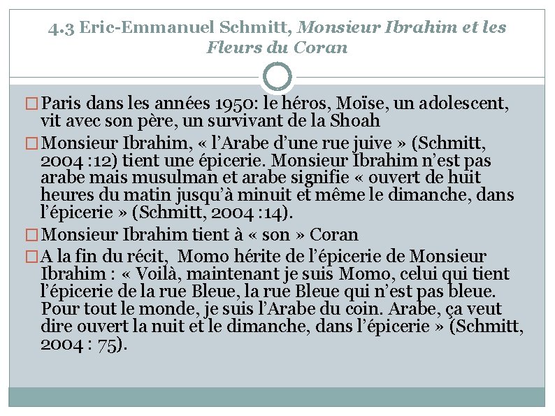 4. 3 Eric-Emmanuel Schmitt, Monsieur Ibrahim et les Fleurs du Coran � Paris dans