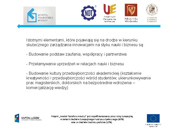 Istotnymi elementami, które pojawiają się na drodze w kierunku skutecznego zarządzania innowacjami na styku