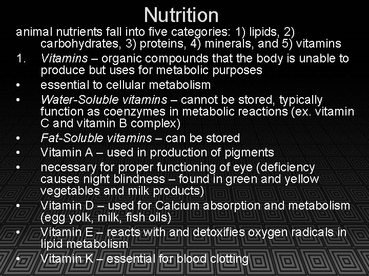 Nutrition animal nutrients fall into five categories: 1) lipids, 2) carbohydrates, 3) proteins, 4)