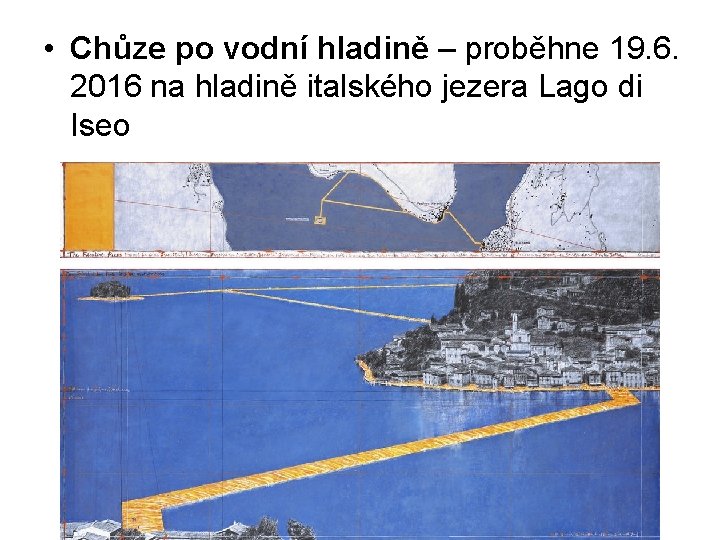  • Chůze po vodní hladině – proběhne 19. 6. 2016 na hladině italského