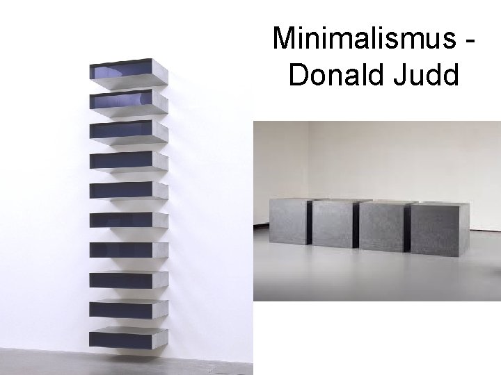 Minimalismus - Donald Judd 