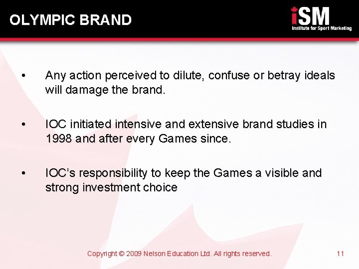 OLYMPIC BRAND • Any action perceived to dilute, confuse or betray ideals will damage