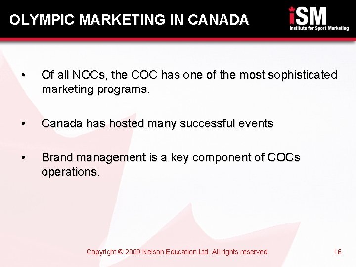 OLYMPIC MARKETING IN CANADA • Of all NOCs, the COC has one of the