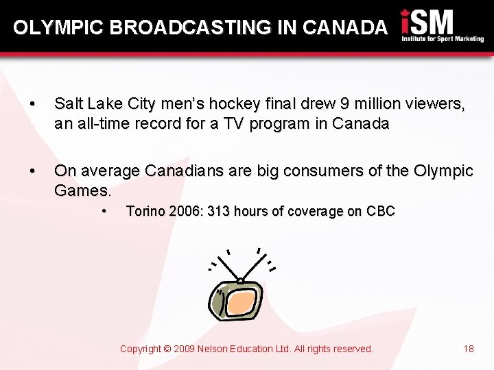OLYMPIC BROADCASTING IN CANADA • Salt Lake City men’s hockey final drew 9 million