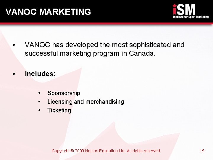 VANOC MARKETING • VANOC has developed the most sophisticated and successful marketing program in