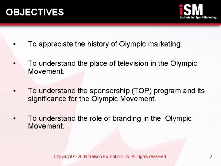 OBJECTIVES • To appreciate the history of Olympic marketing. • To understand the place