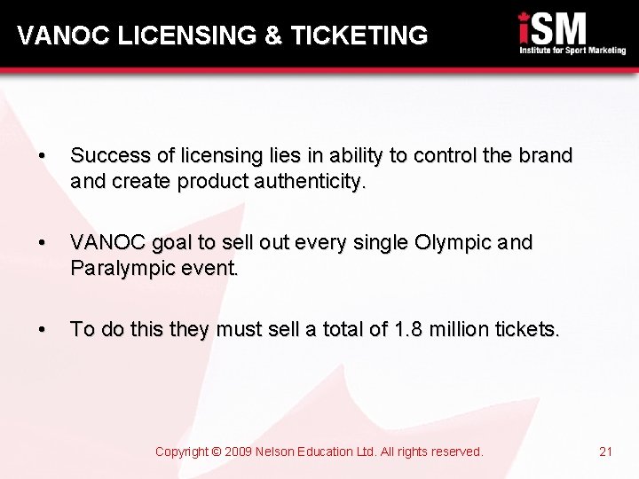 VANOC LICENSING & TICKETING • Success of licensing lies in ability to control the