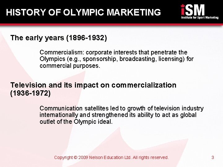 HISTORY OF OLYMPIC MARKETING The early years (1896 -1932) Commercialism: corporate interests that penetrate